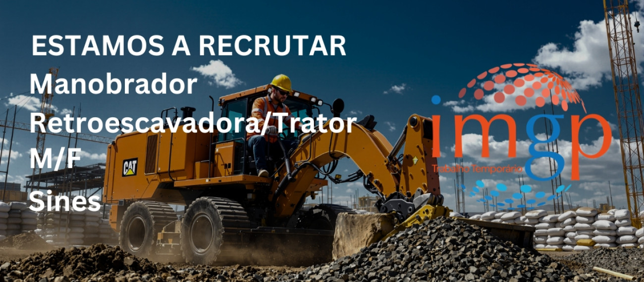 Manobrador de Retroescavadora e Tractor (M/F) — Sines